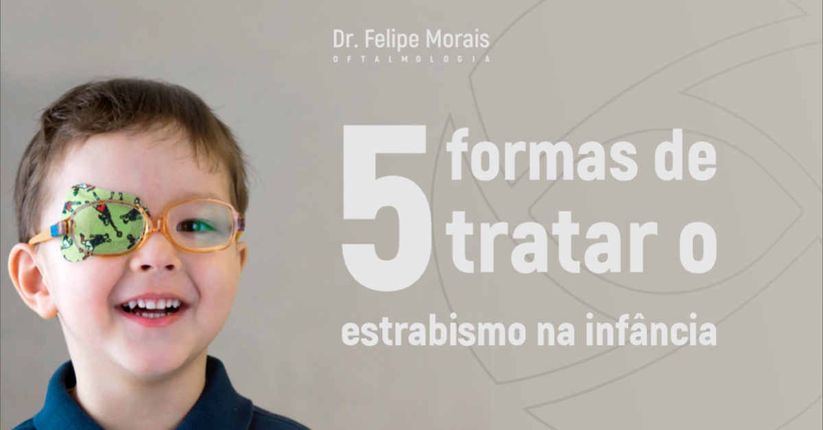 Conheça 4 formas de tratar o estrabismo infantil