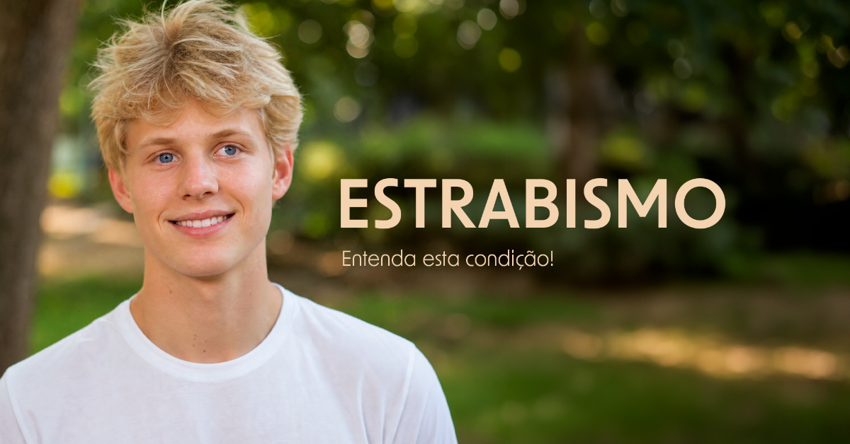 Estrabismo: como entender a causa e realizar o tratamento o quanto antes