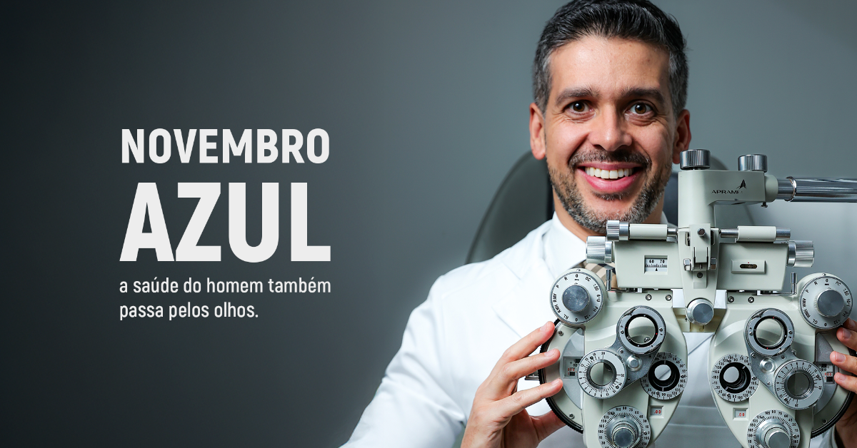 Novembro Azul: por que os exames oftalmológicos também devem estar na rotina do homem